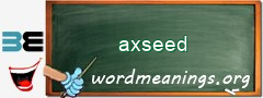 WordMeaning blackboard for axseed